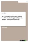 Die Gründung einer Gesellschaft mit beschränkter Haftung (GmbH) nach Handels- und Gesellschaftsrecht