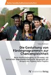 Die Gestaltung von Förderprogrammen zur Chancengleichheit