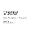 The Workings of Language