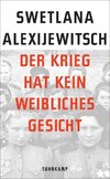 Der Krieg hat kein weibliches Gesicht