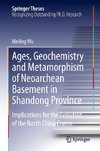 Ages, Geochemistry and Metamorphism of Neoarchean Basement in Shandong Province