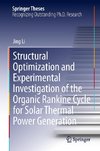 Structural Optimization and Experimental Investigation of the Organic Rankine Cycle for Solar Thermal Power Generation