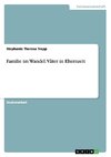 Familie im Wandel. Väter in Elternzeit