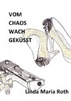 Vom Chaos wach geküsst