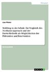 Mobbing in der Schule.  Ein Vergleich des No-Blame-Approach und der Farsta-Methode als Möglichkeiten der Prävention und Intervention