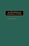 An Ethnohistorical Dictionary of China