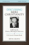 Discussing Mere Christianity Study Guide