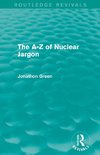 The A - Z of Nuclear Jargon (Routledge Revivals)