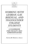 Working with Lesbian, Gay, Bisexual, and Transgender College Students