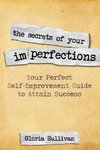 The Secrets of Your Imperfections