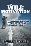 The Will of Motivation