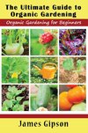 The Ultimate Guide to Organic Gardening