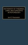 Dictionary of Theories, Laws, and Concepts in Psychology