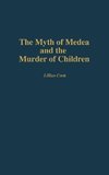 The Myth of Medea and the Murder of Children