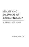 Issues and Dilemmas of Biotechnology