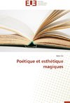 Poétique et esthétique magiques