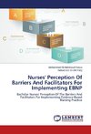 Nurses' Perception Of Barriers And Facilitators For Implementing EBNP