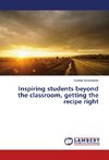 Inspiring students beyond the classroom, getting the recipe right