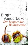 Vanderbeke, B: Sommer der Wildschweine