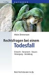 Rechtsfragen bei einem Todesfall