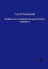 Studien zur Geschichte des griechischen Alphabets