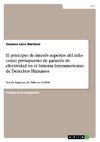 El principio de interés superior del niño como presupuesto de garantía de efectividad en el Sistema Interamericano de Derechos Humanos