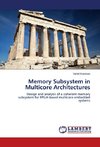 Memory Subsystem in Multicore Architectures