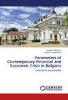 Parameters of Contemporary Financial and Economic Crisis in Bulgaria