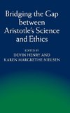 Bridging the Gap between Aristotle's Science and Ethics