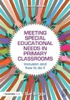 Meeting Special Educational Needs in Primary Classrooms