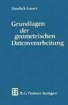 Grundlagen der geometrischen Datenverarbeitung