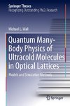 Quantum Many-Body Physics of Ultracold Molecules in Optical Lattices