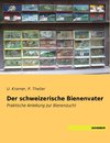 Der schweizerische Bienenvater