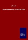 Vorlesungen über christliche Ethik