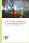 Etudes préliminaires de sûreté du réacteur à sels fondus MSFR