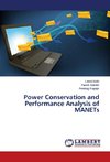 Power Conservation and Performance Analysis of MANETs