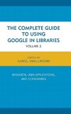 Complete Guide to Using Google in Libraries