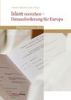 Islam verstehen - Herausforderung für Europa