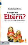 Werden wir wie unsere Eltern?