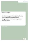 Die Bedeutung der Erstsprache für die Entwicklung zweitsprachlicher Kompetenzen zur staatsbürgerlichen Persönlichkeit