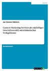 Content Marketing Services als zukünftiges Geschäftsmodell mittelständischer Verlagshäuser