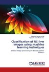 Classification of US liver images using machine learning techniques