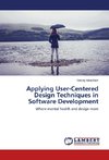 Applying User-Centered Design Techniques in Software Development