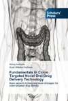 Fundamentals In Colon Targeted Novel Oral Drug Delivery Technology