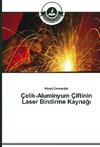 Çelik-Aluminyum Çiftinin Laser Bindirme Kaynagi