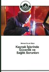 Kaynak Islerinde Güvenlik ve Saglik Sorunlari