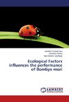 Ecological Factors influences the performance of Bombyx mori