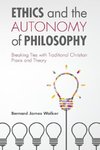 Ethics and the Autonomy of Philosophy