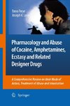 Pharmacology and Abuse of Cocaine, Amphetamines, Ecstasy and Related Designer Drugs