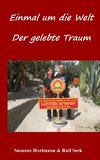 Einmal um die Welt - Der gelebte Traum